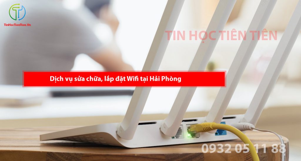 Dịch vụ lắp đặt, sửa chữa Wifi tại quận Dương Kinh - Hải Phòng